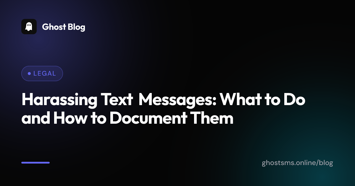 Harassing Text Messages: What to Do and How to Document Them