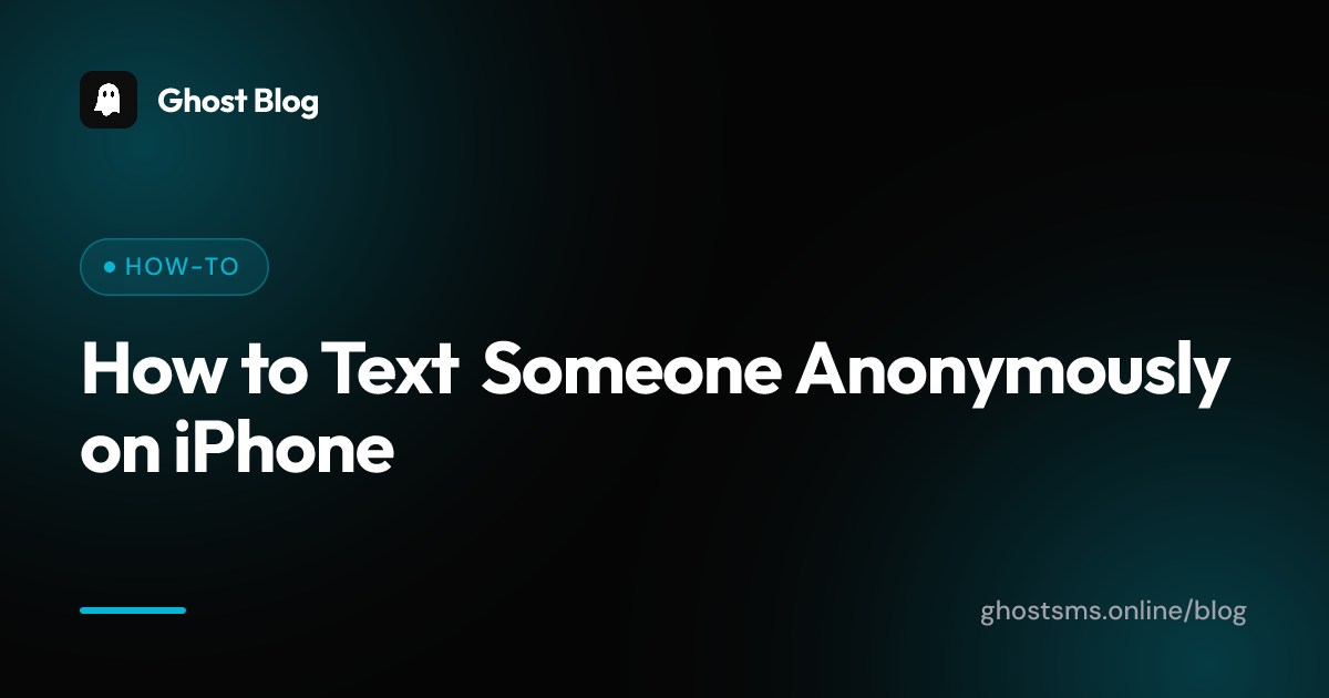 How to Text Someone Anonymously on iPhone