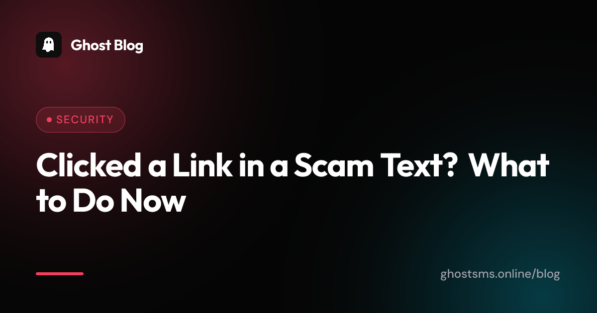Clicked a Link in a Scam Text? What to Do Now